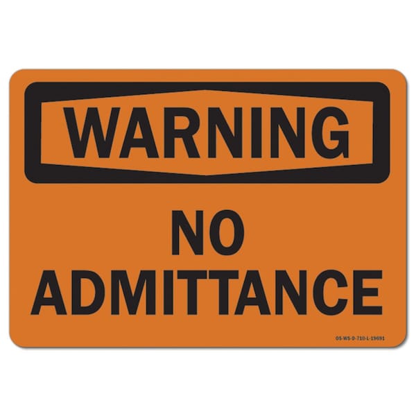 Safety Sign, OSHA Warning, 7" Height, 10" Width, Aluminum, No Admittance, Landscape